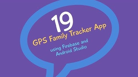 Real time Family GPS Tracker App (Firebase) in Android Studio PART 19 (User Location)