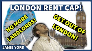 RENTS TO BE CAPPED IN LONDON?!?!