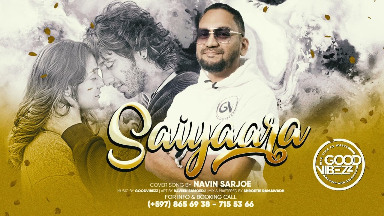 SAIYAARA GOODVIBEZZ || NAVIN SARJOE || BollywoodCover SONG 2025