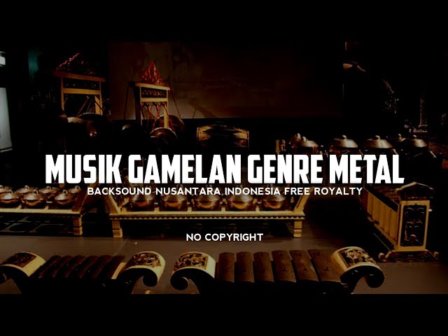 Backsound Semangat Genre Metal Gamelan - Backsound Nusantara No Copyright | Koceak Music class=