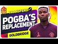 TOP 5 POGBA Transfer Replacements! Man United News Now