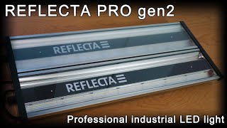 REFLECTA PRO gen 2 Professional industrial LED light [unbox / review / first test]