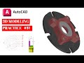 AUTOCAD 3D basic modeling for  mechanical practice work #31