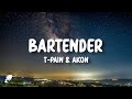 T-Pain, Akon - Bartender (Lyrics)