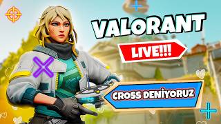 VALORANT Canlı Yayın | İzleyicilerle Birlikte yeni Cross Deniyoruz