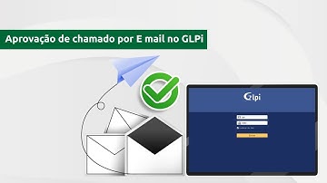 Aprovação de chamado por E mail no GLPi