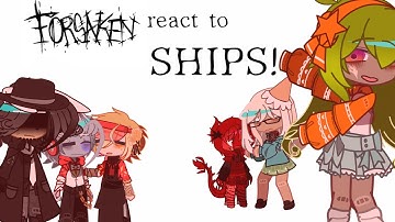 FORSAKEN reacts to SHIPS! || Zelly! || KNOWN CREDITS IN DESCRIPTION*