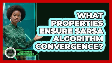What Properties Ensure SARSA Algorithm Convergence?