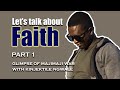 Lets Talk About Faith Part 1 By Ezekiel Kuhoga Lets Talk About Faith Part 1 By Ezekiel Kuhoga