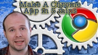 Make A Chrome App in 5 minutes