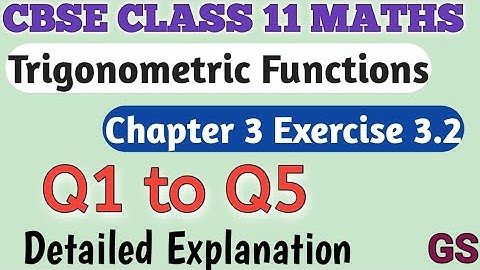 Chapter 3 - Exercise 3.2 (Q1 to Q5) - Trigonometric Functions - CBSE Class 11th Maths in Tamil-NCERT