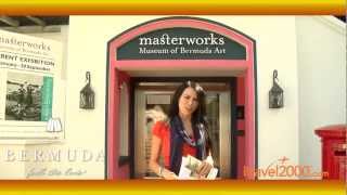 Bermuda Vacations - Video 6 - Masterworks Museum of Bermuda Art - itravel2000.com