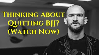 Thinking About Quitting BJJ? | Chris Matakas