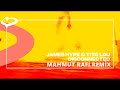 James Hype &amp; Tita Lau - Disconnected (Mahmut Rafi Remix)