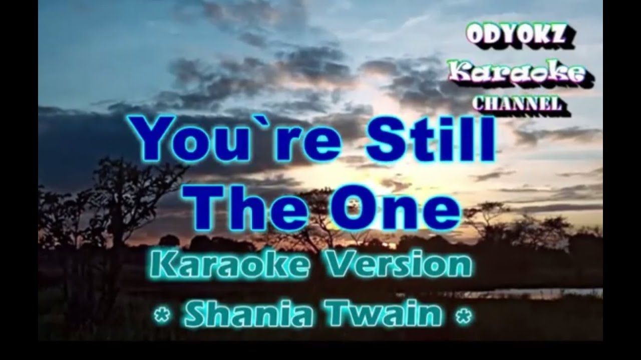 youtube shania twain you re still the one karaoke