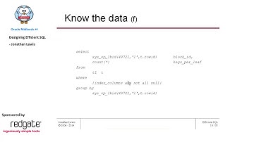 Oracle Midlands #4: Designing Efficient SQL - Jonathan Lewis
