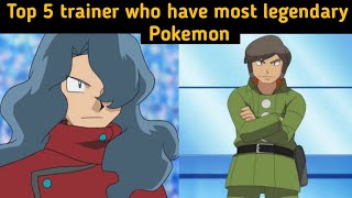 Top 5 trainer who have most legendary Pokemon || Fan-made ranking video || Pokemon world