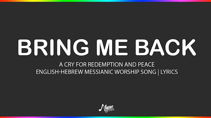 Bring Me Back - Timeless Hebrew Tunes | English-Hebrew Messianic Worship Song | Lyrics