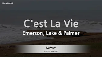 Emerson, Lake & Palmer-C'est La Vie (Karaoke Version) Emerson, Lake & Palmer-C'est La Vie (Karaoke Version)