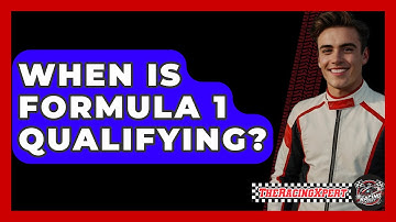 When Is Formula 1 Qualifying? - The Racing Xpert