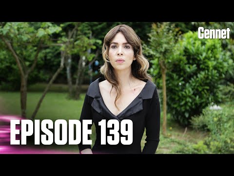 Cennet - Episode 139