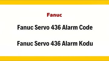 Fanuc Servo 436 Alarm Code