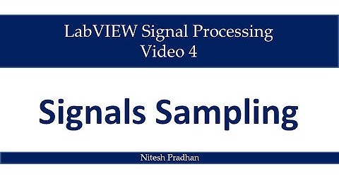 Video 4 Signals Sampling (Signal Processing)
