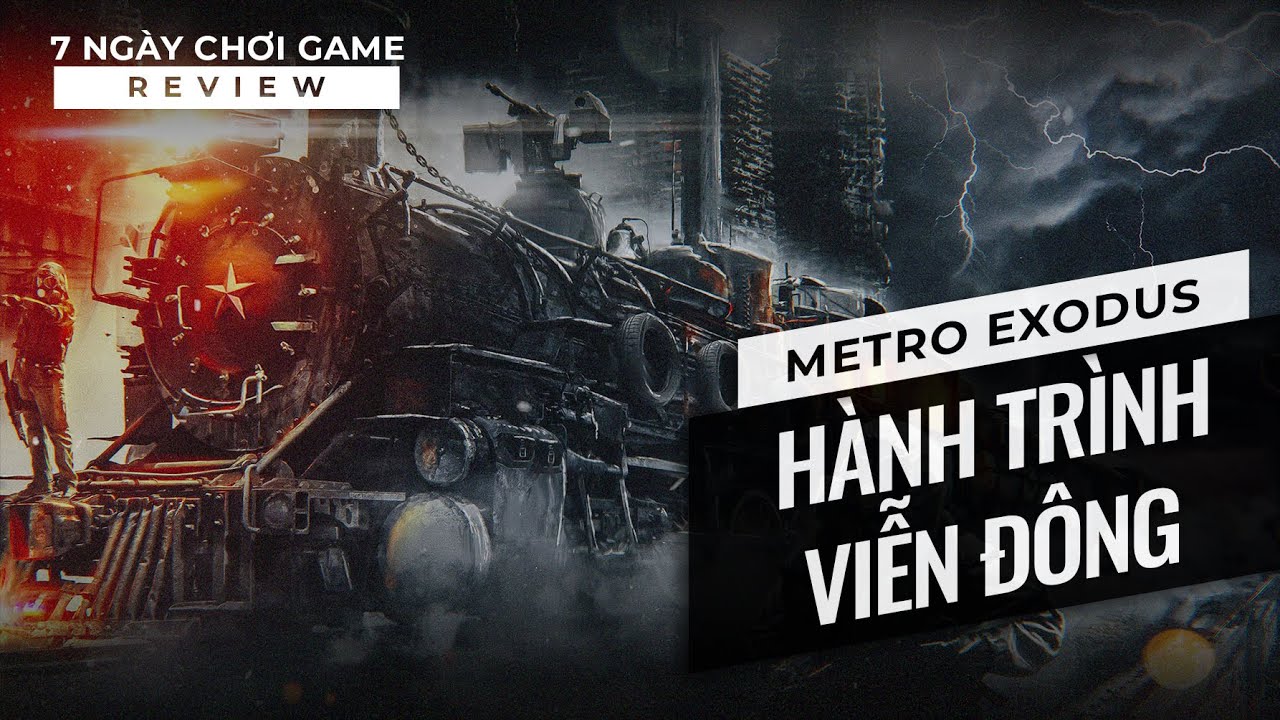 metro exodus ราคา  2022 New  Metro Exodus | Hành Trình Viễn Đông