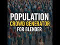Cómo Crear Multitudes Realistas en Blender con POPULATION | Crowd Generator Addon