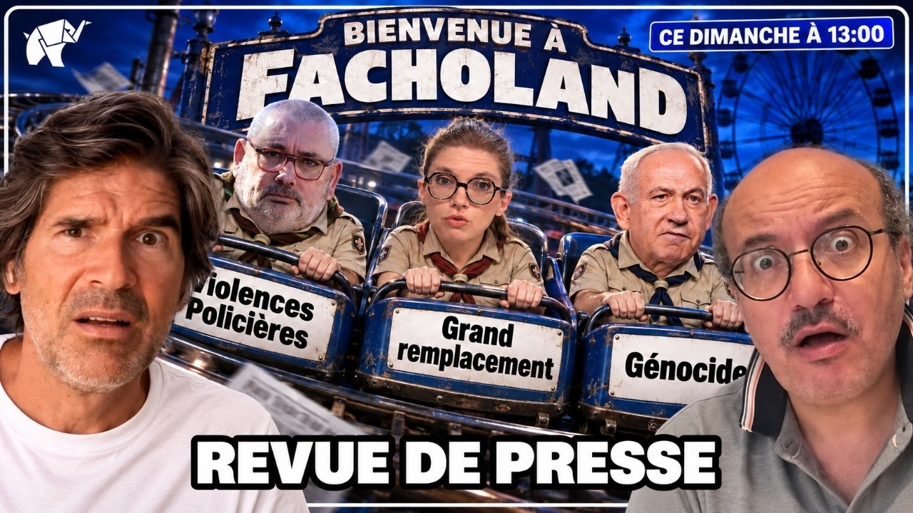 Violences Policières, Grand Remplacement, Génocide : Bienvenue à Facholand