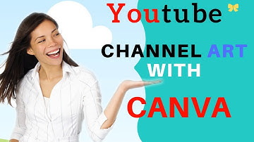 How to Make YouTube Channel Art in Canva (2018)