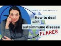 How to deal with autoimmune disease flares a rheumatologist pov