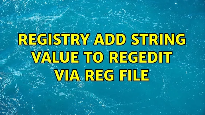 Registry add string value to regedit via reg file