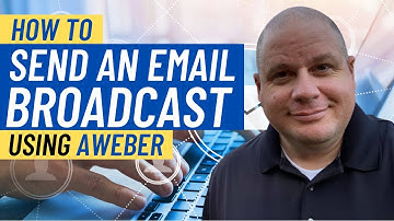 How to Send an Email Broadcast Using AWeber | Email Follow Up