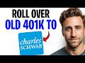 How To Roll Over An Old 401(k) To Schwab ✅