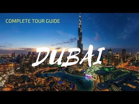 Dubai Travel Guide 2018 | Things to do in dubai | Places to visit in dubai |  best hotels in dubai