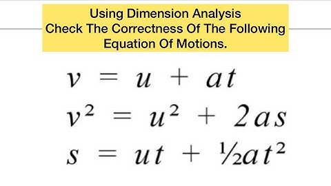 Dimension Analysis | Checking the correctness of equations of motions | Science With Abdull.