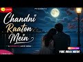Chandni Raaton Mein 🌙 | 90's Romantic Hindi Love Song | Heart Touching Melody | Hindi Love Song