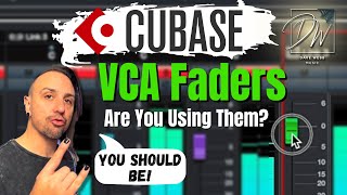 VCA Faders In Cubase - Why You Should Be Using Them