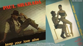 PAUL SHARADA 🔥 "KEEP YOUR LOVE ALIVE" (1985) X2 MIXES 12'' VOCAL+DUB italo disco Hi-NRG Eurobeat 80s