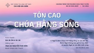 HTTL SÀI GÒN - Chương Trình Thờ Phượng Chúa - 16/01/2022