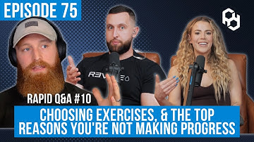 Rapid Q&A #10 — Choosing Exercises, & the Top Reasons You