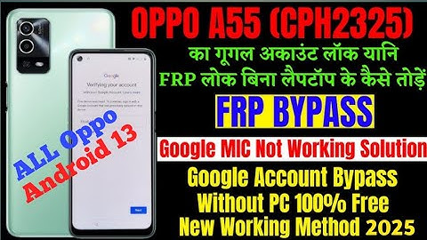 Oppo A55  FRP BYPASS Android 13 New Method 2025 || Oppo (cph2325) Google Account bypass