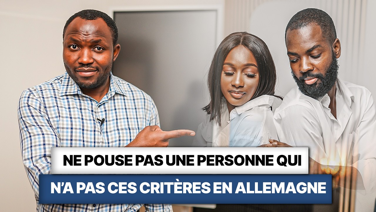 N'épouse pas une personne qui n'a pas ces critères en Allemagne