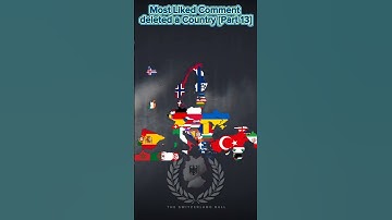 The Most Liked Comment deleted a Country [Part 13]