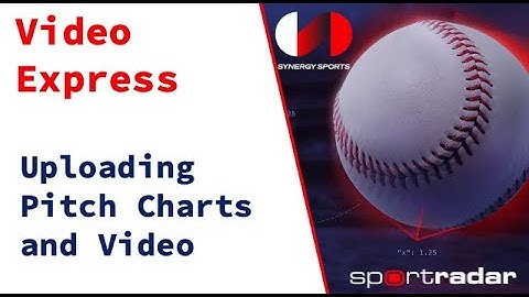 Uploading Pitch Charts and Videos using Video Express