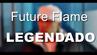 Dok2 - Future Flame LEGENDADO PT-BR