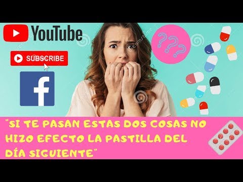 Si te pasaron estas dos cosas entonces no hizo efecto la pastilla del día siguiente o postday