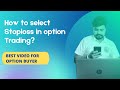 How to select stoploss in option premium | how to calculate stoploss in option trading