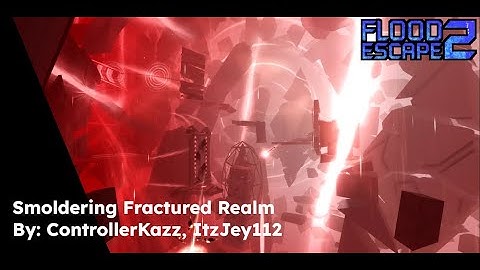 Flood Escape 2 - Smoldering Fractured Realm [Crazy]